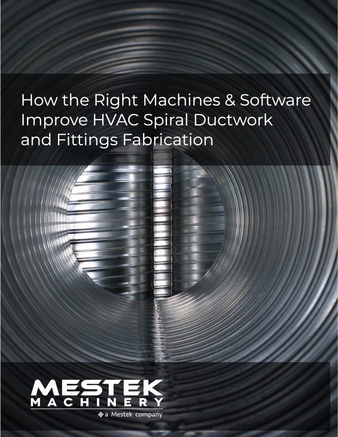 E-Book: How the Right Machines and Software Improve HVAC Spiral Duct and Fittings Fabrication