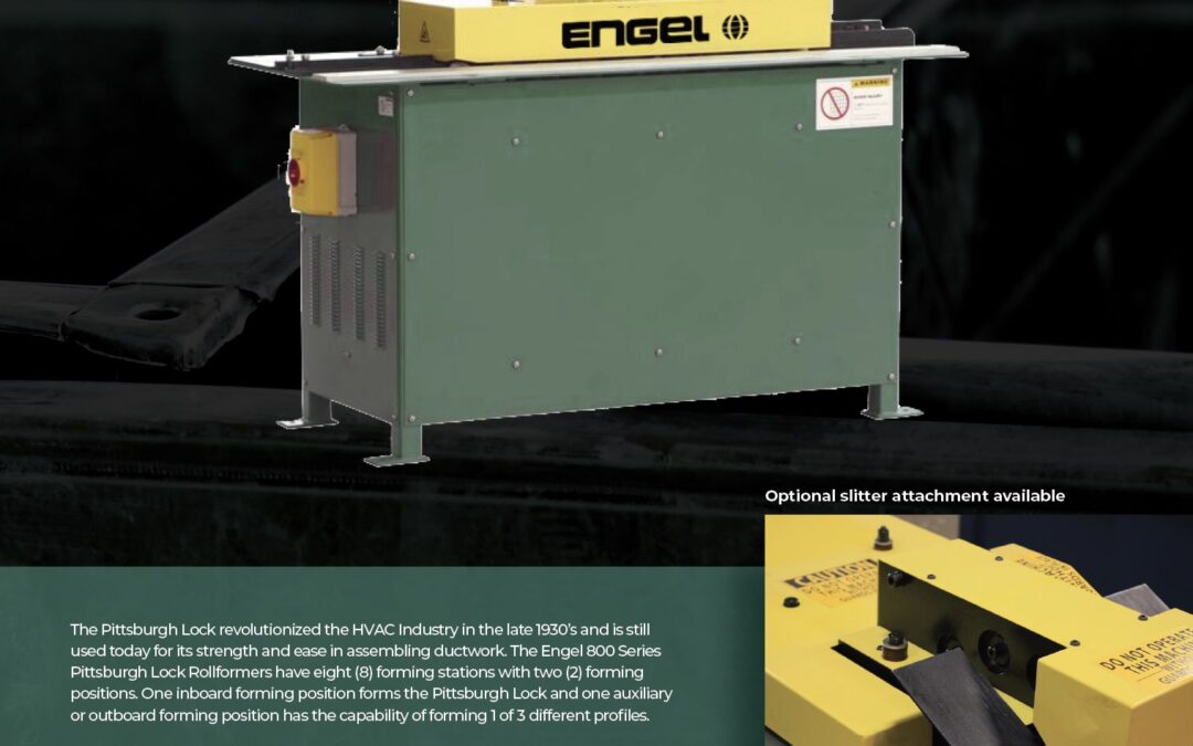 Brochure: Engel 800 Series Pittsburgh Lock Roll Formers