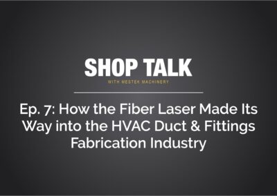 How the Fiber Laser Made Its Way into the HVAC Duct and Fittings Fabrication Industry